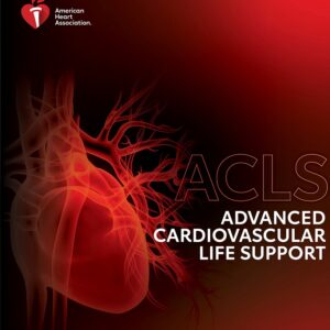Advanced Cardiovascular Life Support ( ACLS )