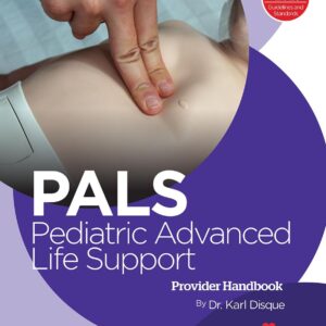Pediatric Advanced Life Support ( PALS )